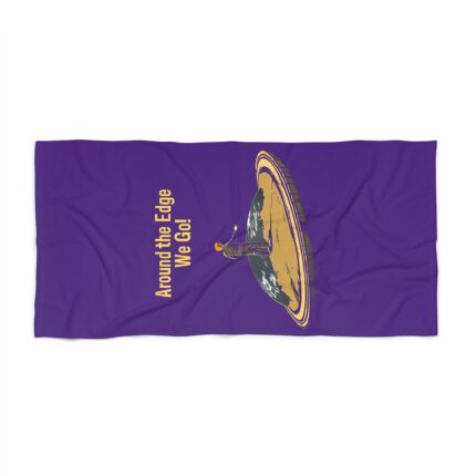 Around the Edge We Go! Beach Towel