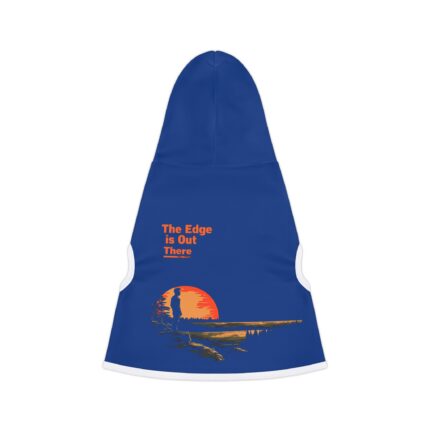 The Edge is Out There, Pet Hoodie