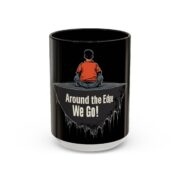 Around the Edge We Go! Coffee Mug