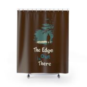 The Edge is Out There, Shower Curtains
