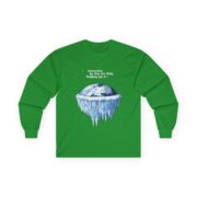 Antarctica is the Ice Wall, Keeping Us In! Cotton Long Sleeve Tee - Image 9
