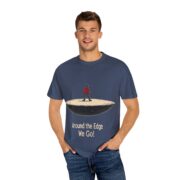 Around the Edge We Go! T-Shirt - Image 8