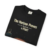 The Horizon Proves It, The Earth is Flat! T-Shirt - Image 23