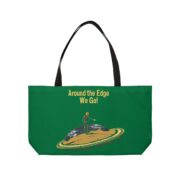 Around the Edge We Go! Weekender Tote Bag