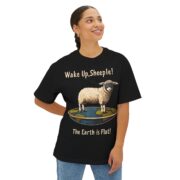 Wake Up, Sheeple! The Earth is Flat! T-Shirt - Image 3