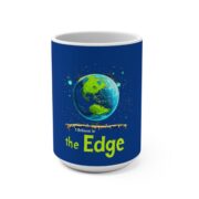 I Believe in the Edge, Mug
