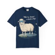 Wake Up, Sheeple! The Earth is Flat! T-Shirt - Image 41