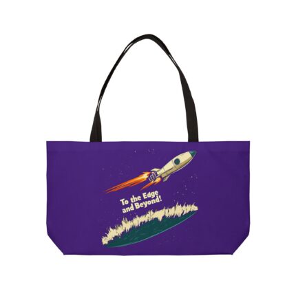 To the Edge and Beyond! Weekender Tote Bag