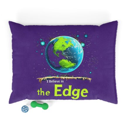 I Believe in the Edge, Pet Bed