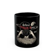 Believe Your Eyes, Not NASA! Black Mug