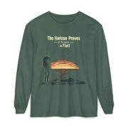 The Horizon Proves It, The Earth is Flat! Long Sleeve T-Shirt - Image 9