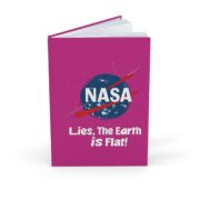 NASA Lies, The Earth is Flat! Journal - Image 3