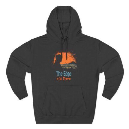 The Edge is Out There, Fleece Hoodie