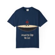 Around the Edge We Go! T-Shirt - Image 29