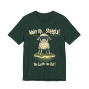 Wake Up,  sheeple! The Earth is Flat! T-Shirt - Image 27