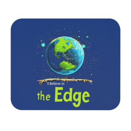 I Believe in the Edge, Mouse Pad