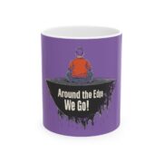Around the Edge We Go! Mug, (11oz, 15oz)