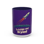 To the Edge and Beyond! Coffee Mug - Image 4