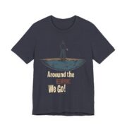 Around the Edge We Go! T-Shirt - Image 31
