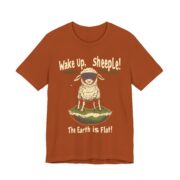 Wake Up,  sheeple! The Earth is Flat! T-Shirt - Image 15