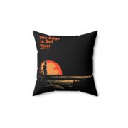 The Edge is Out There, Square Pillow