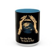 Open Your Eyes, The Earth is Flat! Coffee Mug - Image 17