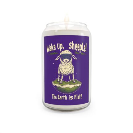 Wake Up, sheeple! The Earth is Flat! Scented Soy Candles, 13.75oz