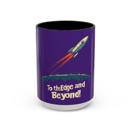 To the Edge and Beyond! Coffee Mug