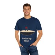 Around the Edge We Go! T-Shirt - Image 32