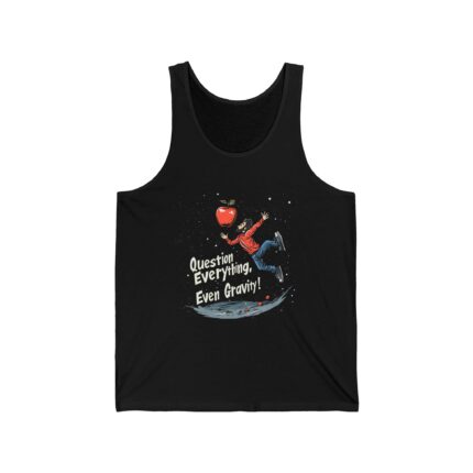 Question Everything, Even Gravity! Jersey Tank