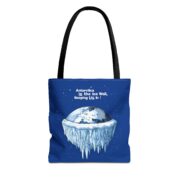Antarctica is the Ice Wall, Keeping Us In! Tote Bag