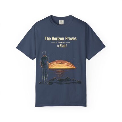 The Horizon Proves It, The Earth is Flat! T-Shirt