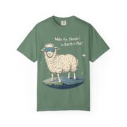 Wake Up, Sheeple! The Earth is Flat! T-Shirt - Image 13