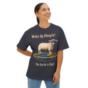 Wake Up, Sheeple! The Earth is Flat! T-Shirt - Image 7