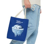 Antarctica is the Ice Wall, Keeping Us In! Tote Bag - Image 15