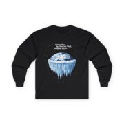 Antarctica is the Ice Wall, Keeping Us In! Cotton Long Sleeve Tee