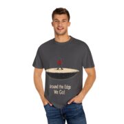 Around the Edge We Go! T-Shirt - Image 24